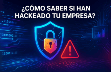 ¿Cómo saber si han hackeado tu empresa?